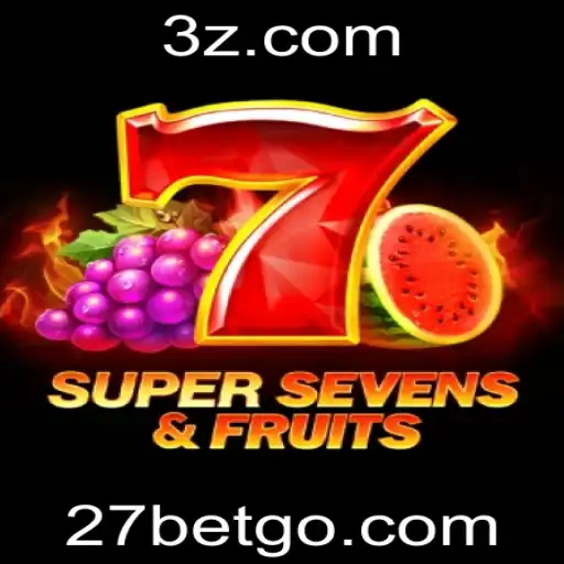 Descubra o Mundo Empolgante de 7SuperSevensFruits na Plataforma 27bet