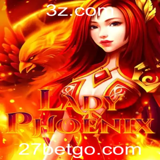 Descubra o Inovador Jogo LadyPhoenix com 27bet