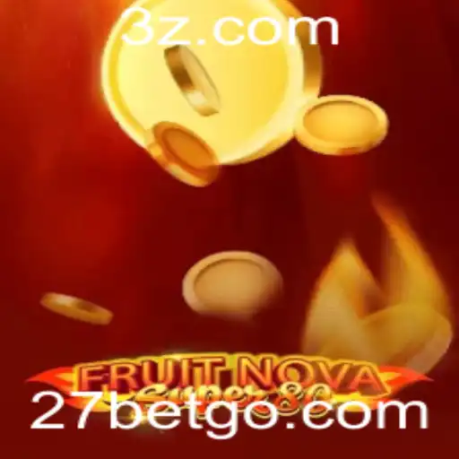 Descubra o Emocionante Mundo de FruitNovaSuper80 no 27bet